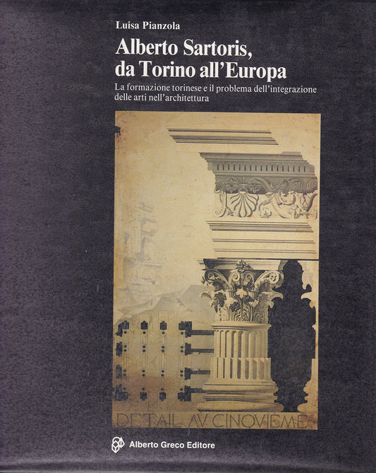 Alberto Sartoris, da Torino all'Europa. La formazione torinese e il problema dell'integrazione delle arti nell'architettura - copertina
