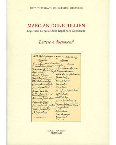 Marc-Antoine Jullien segretario generale della Repubblica napoletana. Lettere e documenti - copertina