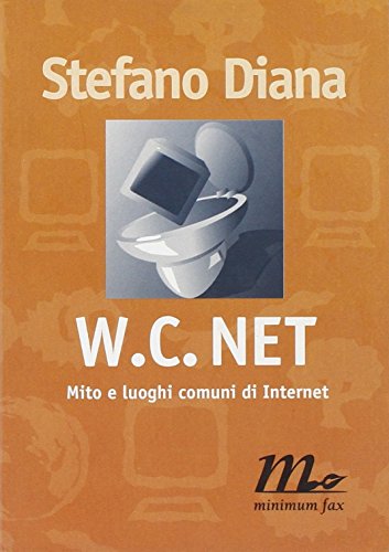 WC net. Mito e luoghi comuni di Internet - copertina