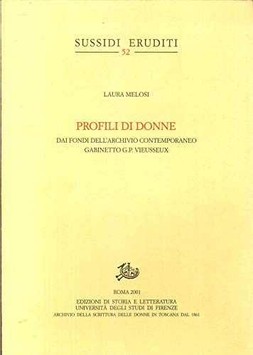 Profili di donne. Dai fondi dell'Archivio contemporaneo G. P. Vieusseux - copertina