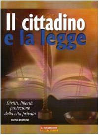 Il cittadino e la legge. Diritti, libertà, protezione della vita privata - copertina