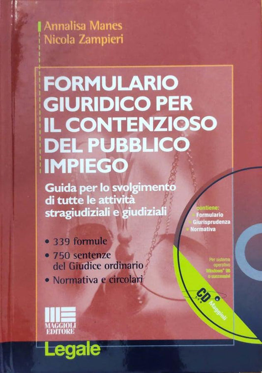 Formulario giuridico per il contenzioso del pubblico impiego. Guida per lo svolgimento di tutte le attività stragiudiziali e giudiziali - copertina