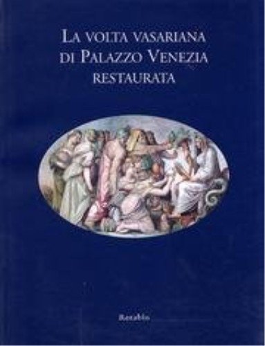 La volta vasariana di Palazzo Venezia restaurata - copertina