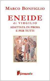 Eneide di Virgilio adattata in prosa e per tutti - copertina