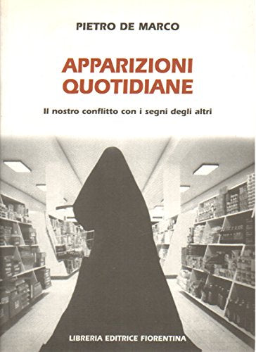 Apparizioni quotidiane. Il nostro conflitto con i segni degli altri - copertina