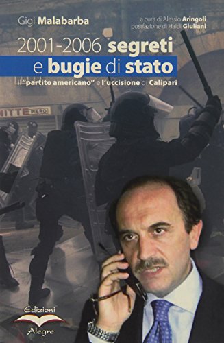 2001-2006 segreti e bugie di stato. Il «partito americano» e l'uccisione di Calipari - copertina