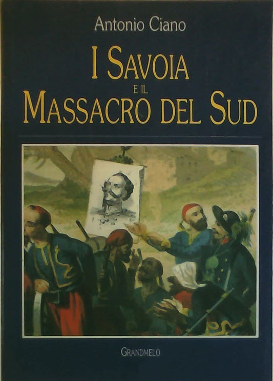 I Savoia e il massacro del Sud - copertina