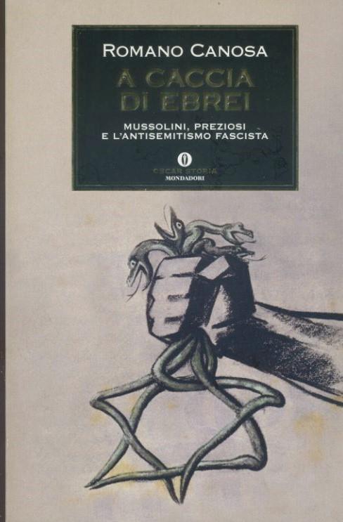 A caccia di ebrei : Mussolini, Preziosi e l'antisemitismo fascista - copertina
