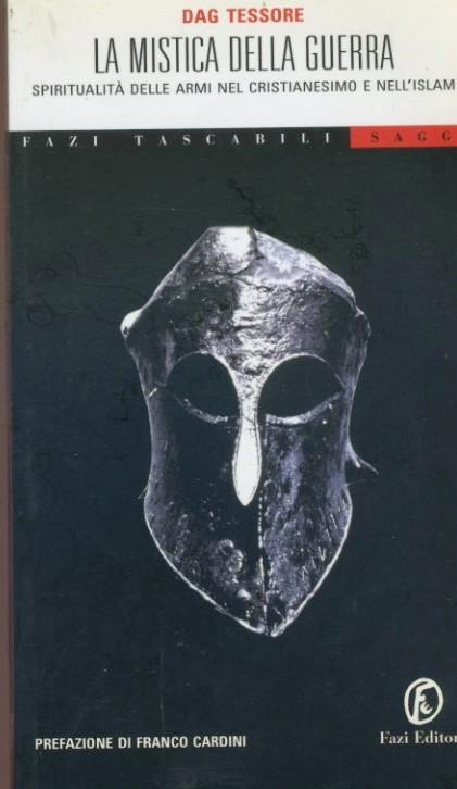 La mistica della guerra : spiritualità delle armi nel cristianesimo e nell'islam - copertina