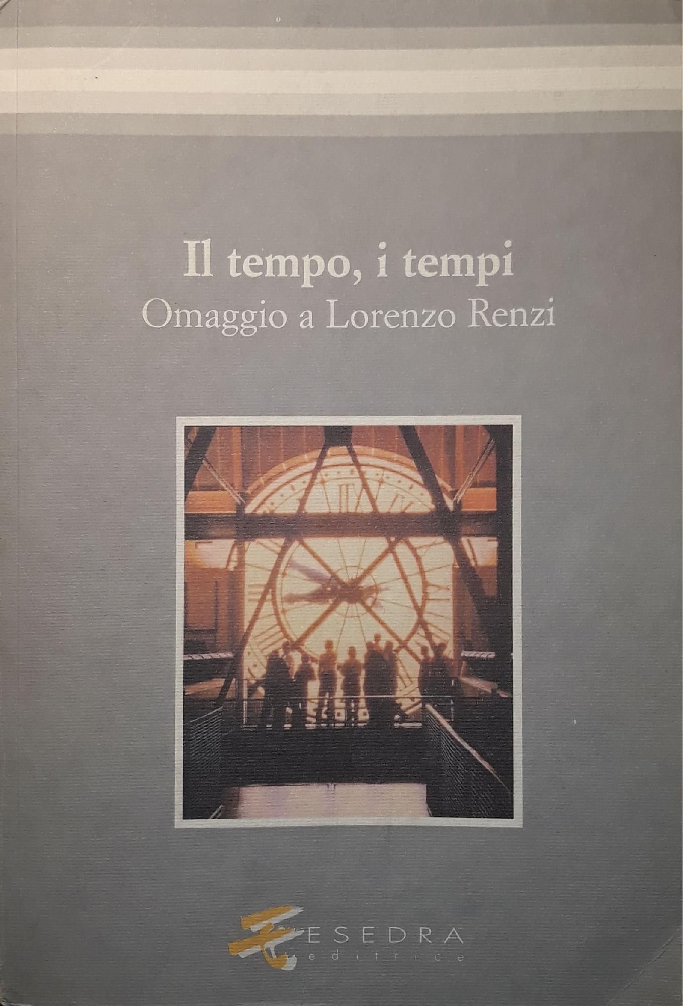 Il tempo, i tempi : omaggio a Lorenzo Renzi - copertina