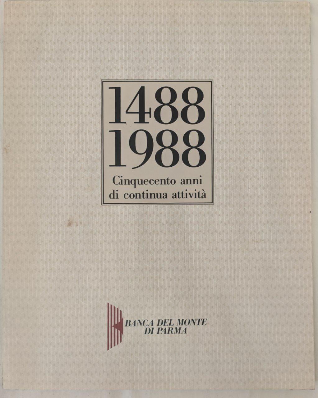 1488-1988: Cinquecento anni di continua attività - copertina