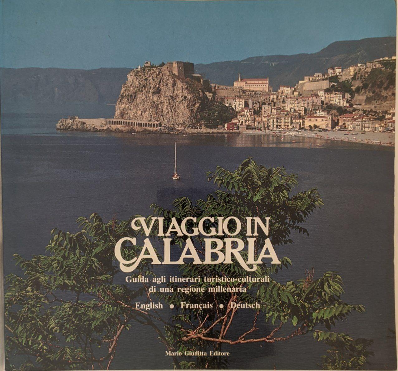 Viaggio in Calabria: guida agli itinerari turistico-culturali di una regione millenaria - copertina