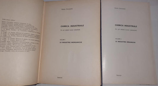 Chimica industriale. Per gli istituti tecnici industriali. Volume I  Le industrie inorganiche. Volume II Le industrie organiche - copertina