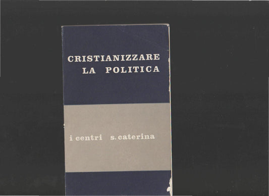 Cristianizzare la politica - copertina
