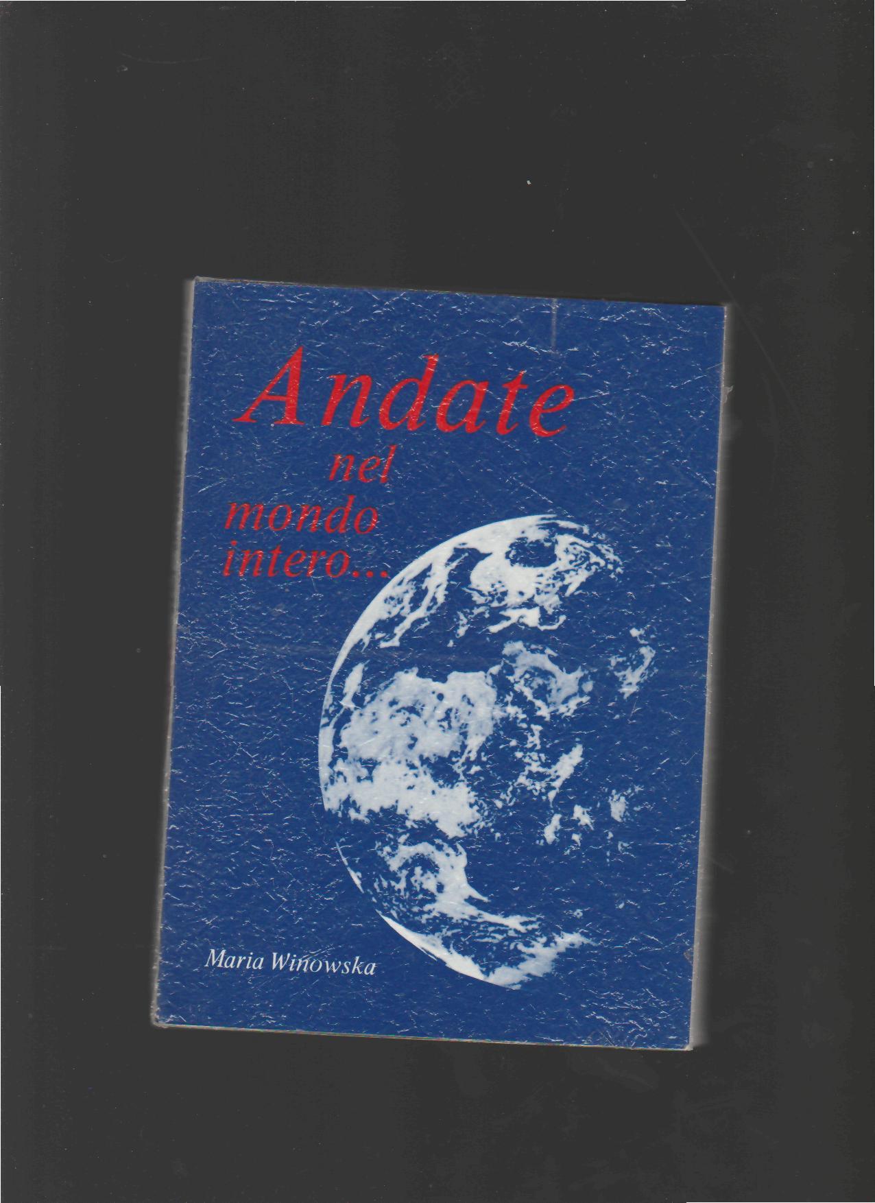 ANDATE NEL MONDO INTERO.. - copertina