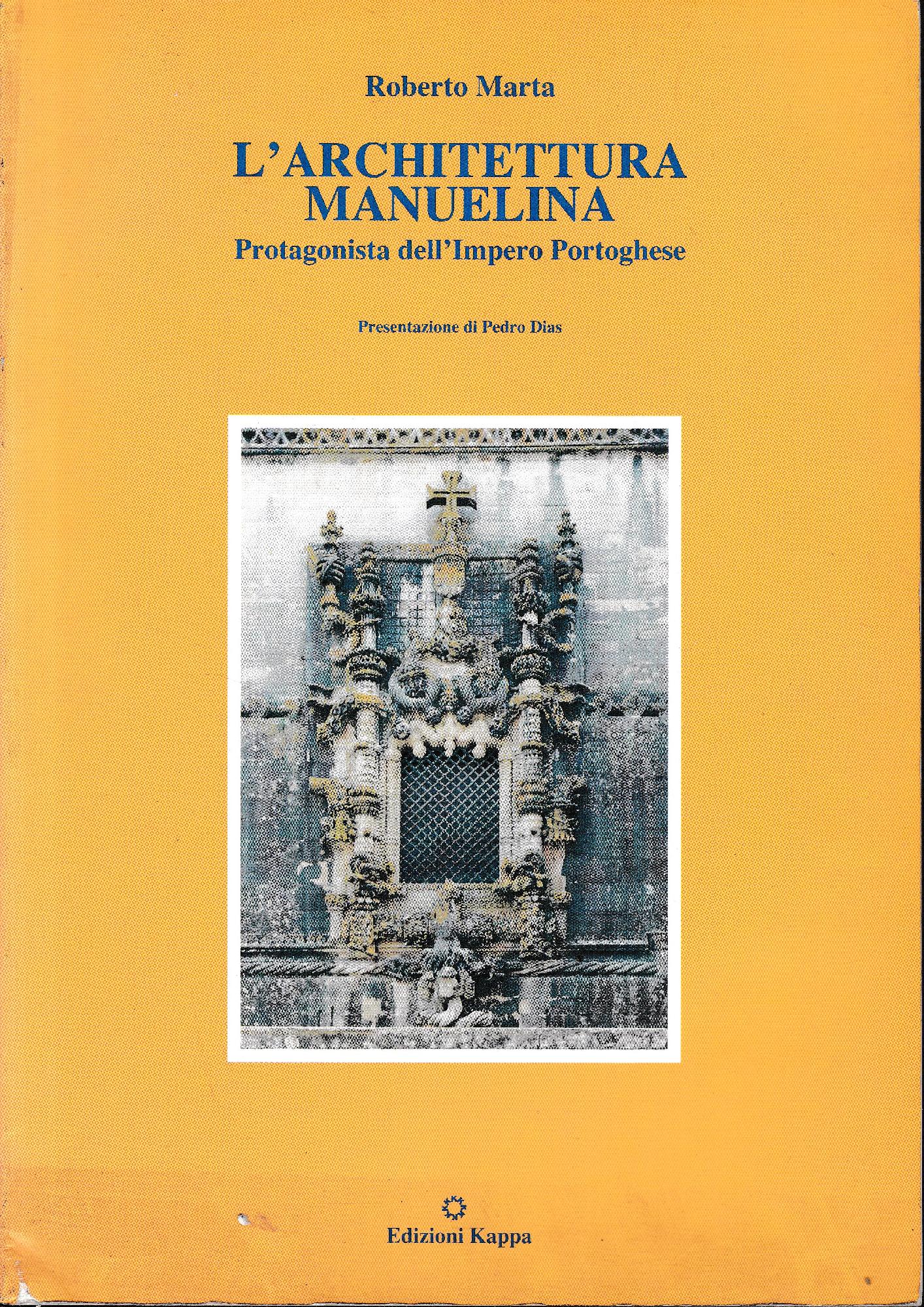 L' architettura Manuelina : protagonista dell'impero portoghese - copertina