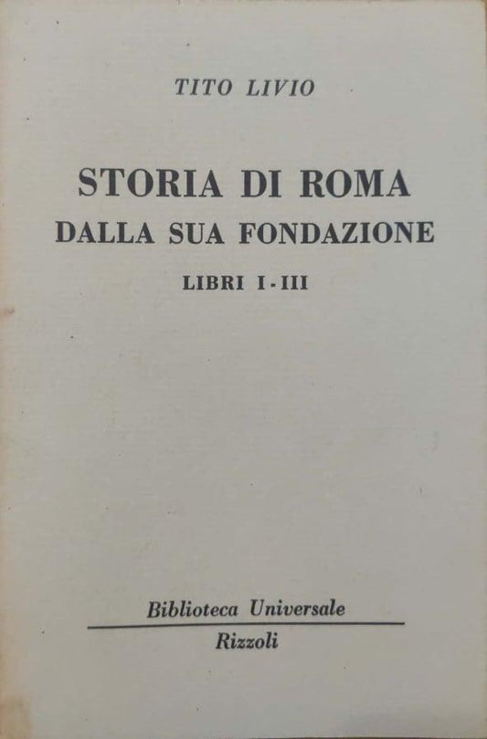 Storia di Roma dalla sua fondazione. Libri I-III - copertina
