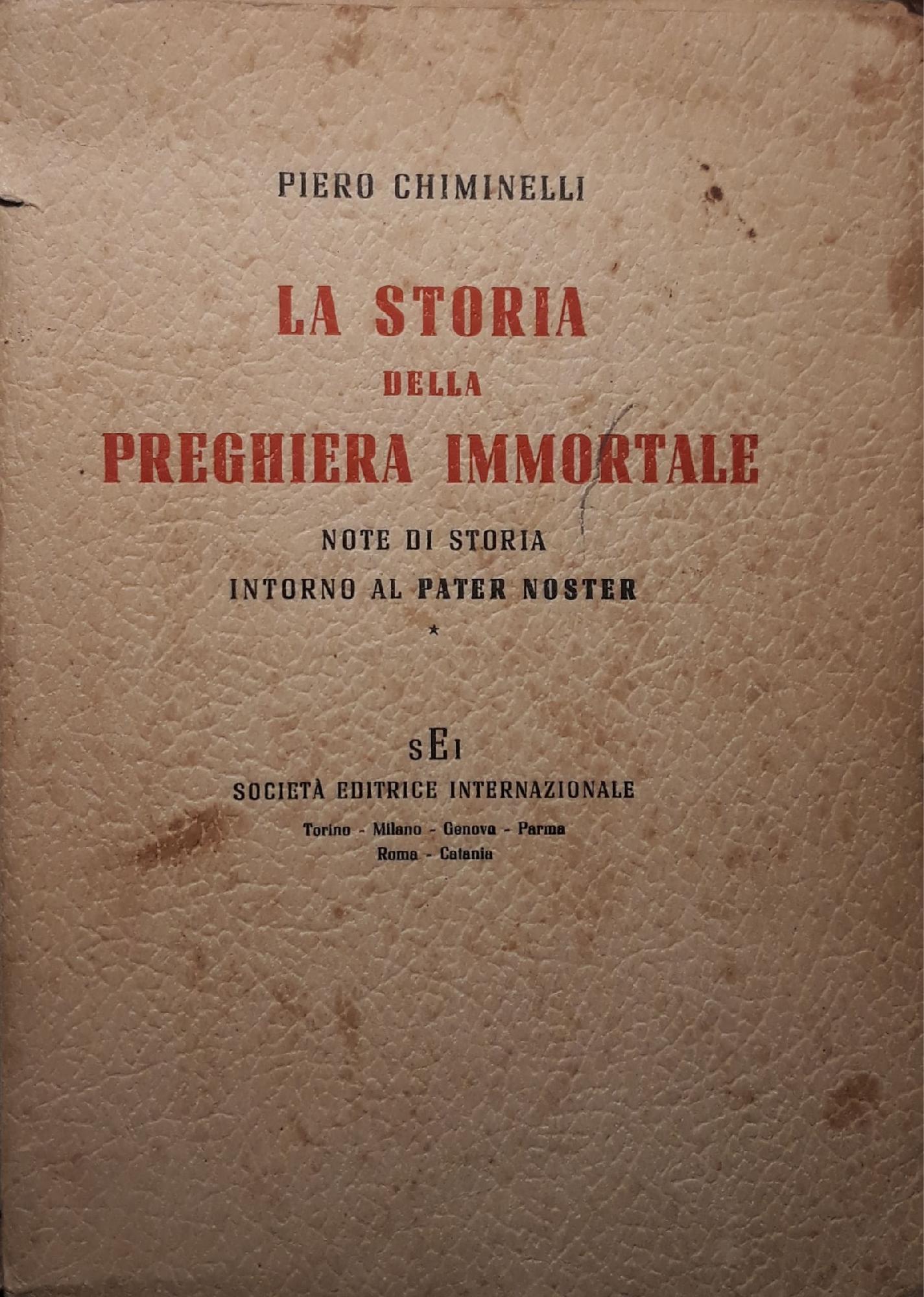 La storia della preghiera immortale: note di storia intorno al pater noster - copertina