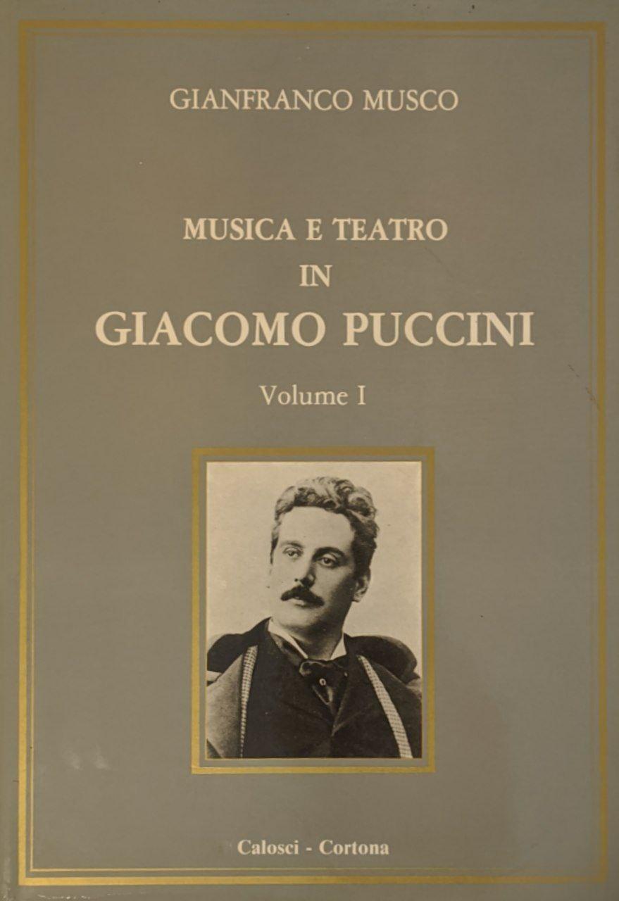 Musica e teatro in Giacomo Puccini (Vol. 1) - copertina
