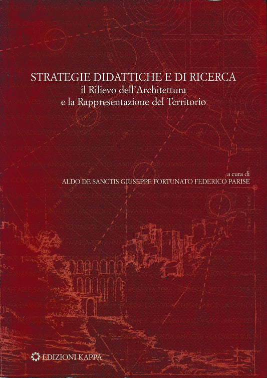 Strategie didattiche e di ricerca : il rilievo dell'architettura e la rappresentazione del territorio - copertina