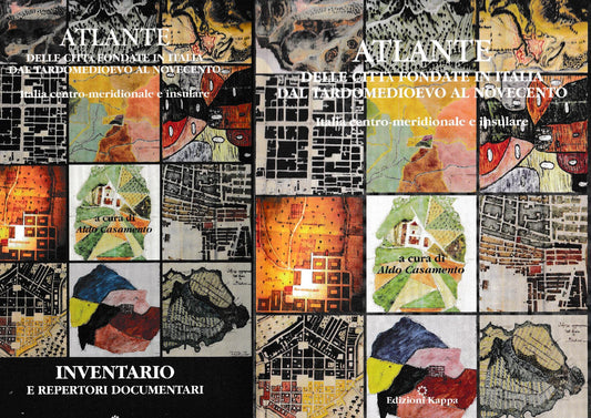 Atlante delle città fondate in Italia da tardomedioevo al Novecento. Italia centro-meridionale e insulare, più inventario in DVD Rom. - copertina
