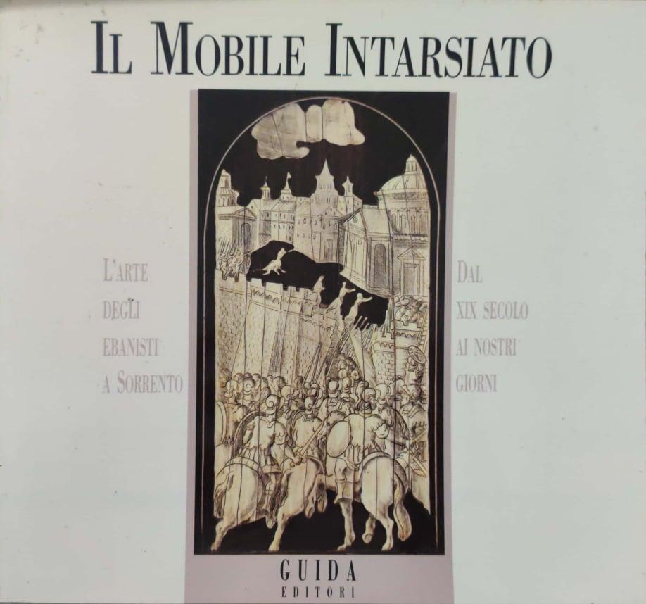 L' arte del mobile intarsiato a Sorrento  dal XIX secolo ai giorni nostri. - copertina