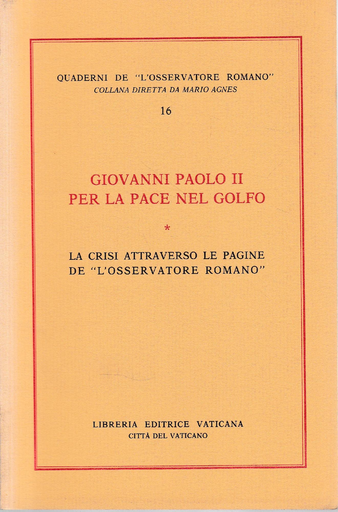 Giovanni Paolo II per la pace nel Golfo. La crisi attraverso le pagine de «L'Osservatore romano» - copertina
