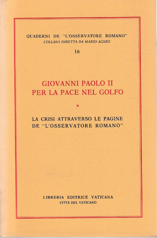 Giovanni Paolo II per la pace nel Golfo. La crisi attraverso le pagine de «L'Osservatore romano» - copertina