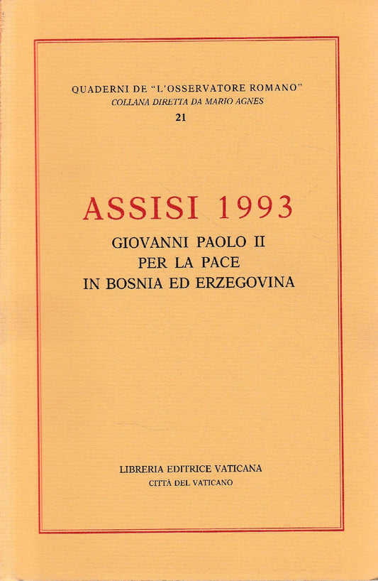 Assisi 1993 : Giovanni Paolo 2. per la pace in Bosnia ed Erzegovin - copertina