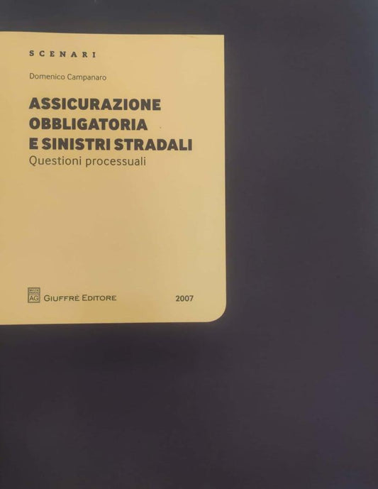 Assicurazione obbligatoria e sinistri stradali : questioni processuali - copertina