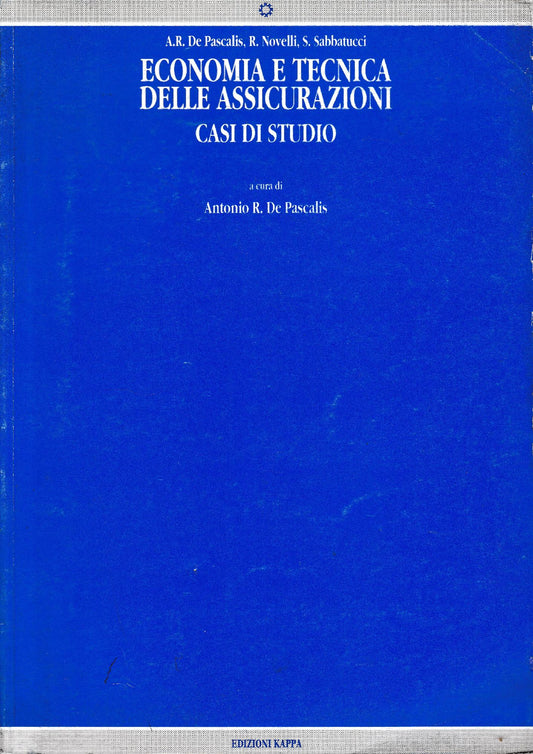 Economia e tecnica delle assicurazioni. Casi di studio - copertina