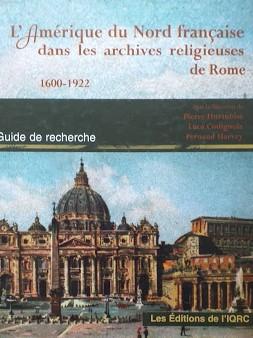 Amerique du Nord Française Dans les Archives Religieuses de Rome. 1600-1922 - copertina