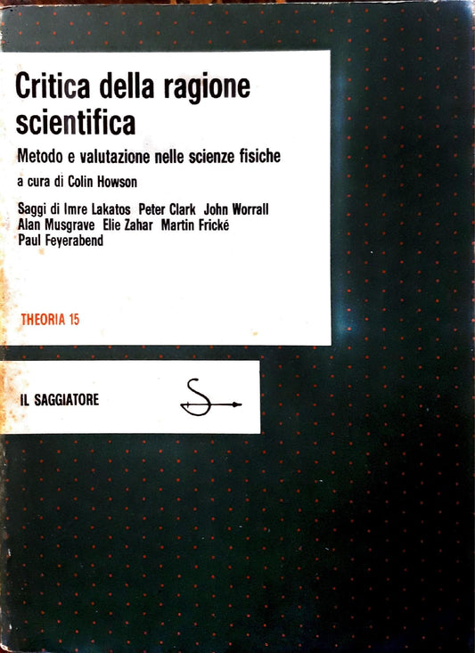 Critica della ragione scientifica: metodo e valutazione nelle scienze scientifiche - copertina