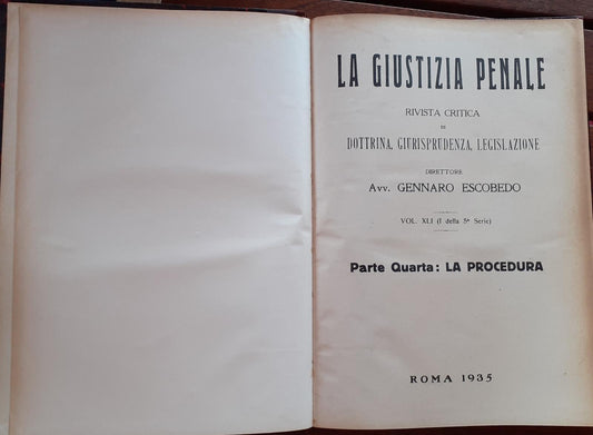La Giustizia Penale. Rivista critica di dottrina,giurisprudenza,legislazione. Volume XLI (I della 5 serie) Parte quarta: La Procedura - copertina