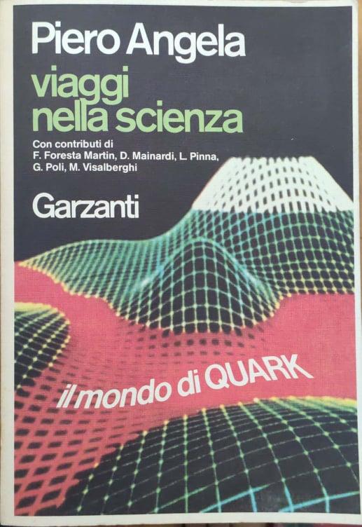 Viaggi nella scienza. Il mondo di Quark - copertina