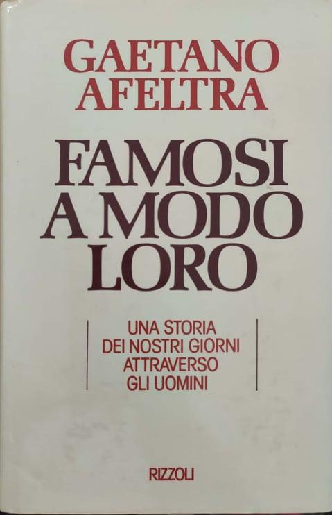 Famosi a modo loro. Una storia dei nostri giorni attraverso gli uomini - copertina