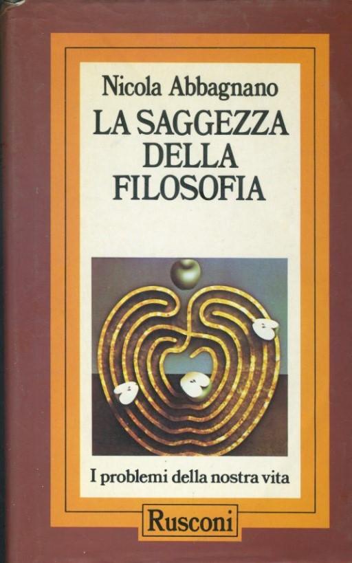 La saggezza della filosofia. I problemi della nostra vita. - copertina