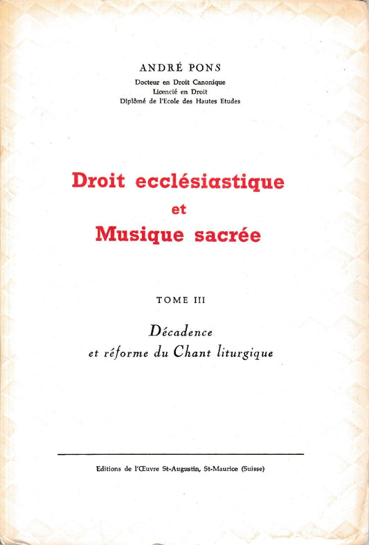 Droit Ecclésiastique et Musique Sacrée. Tome 3:Décadence et réforme du Chant liturgique - copertina