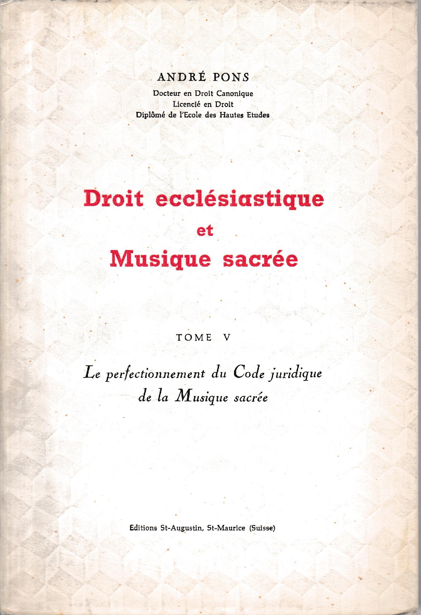 Droit Ecclesiastique et Musique Sacree, Tome 5: Le perfectionnement du Code juridique de la Musique sacree - copertina
