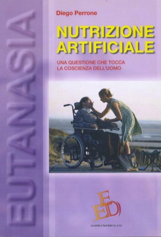 Nutrizione artificiale : una questione che tocca la coscienza dell'uomo - copertina