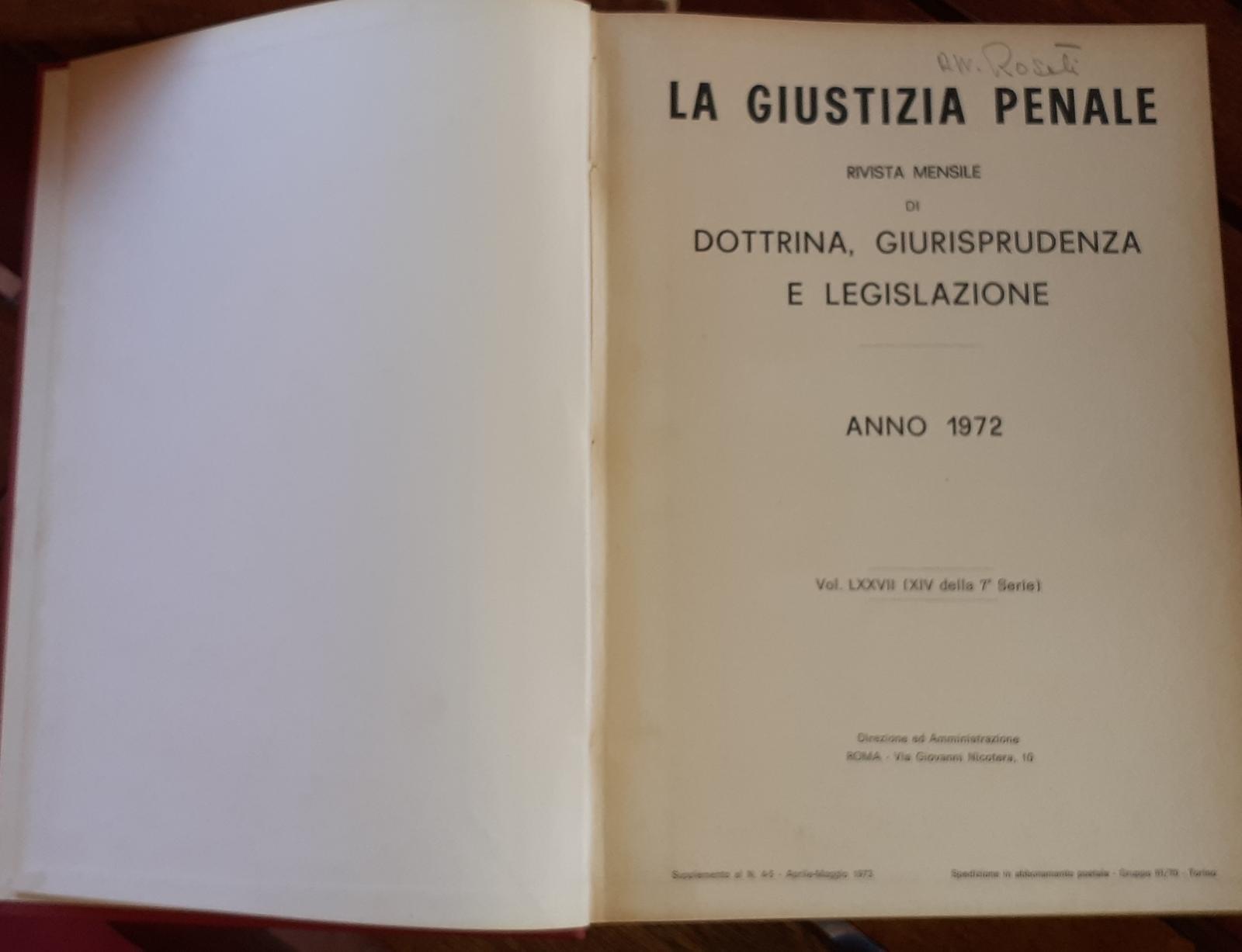 La giustizia penale . Rivista mensile di dottrina, giurisprudenza e legislazione. Volume LXXVII - copertina
