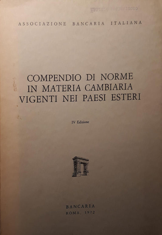 Compendio di norme in materia cambiaria vigenti nei paesi esteri - copertina