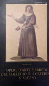 Opere d'arte e arredi del collegio di S.Caterina in Arezzo - copertina