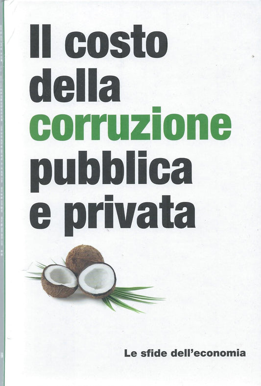 Il costo della corruzione pubblica e privata -  Le sfide dell'economia, 12 - copertina