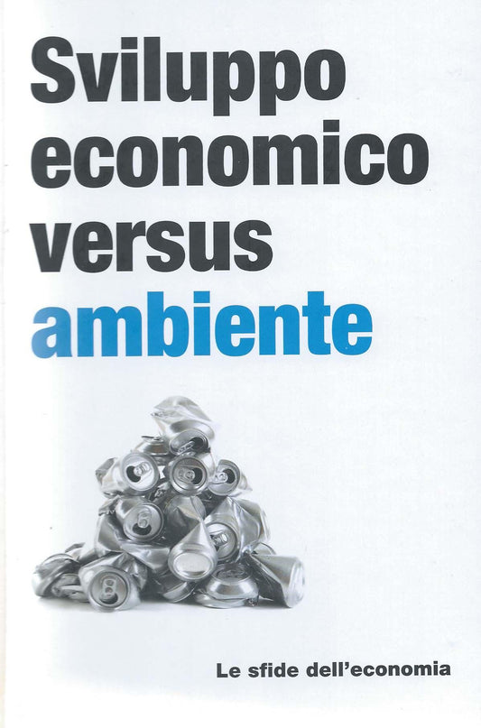 Sviluppo economico versus ambiente - Le sfide dell'economia, 6 - copertina