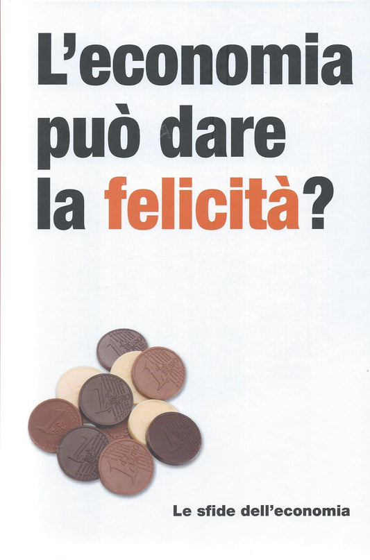 L'economia può dare la felicità? - Le sfide dell'economia, 31 - copertina