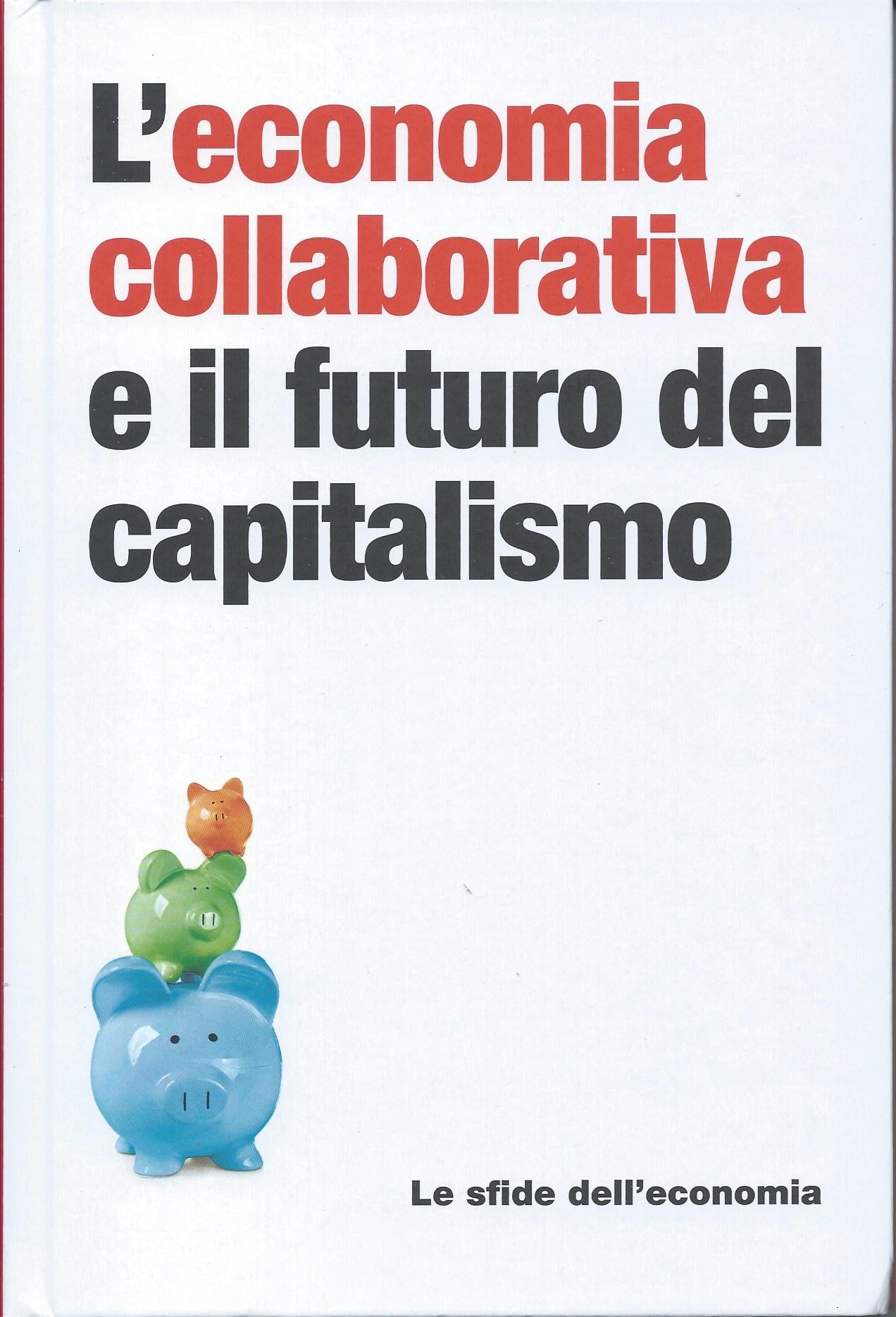 L'economia collaborativa e il futuro del capitalismo - Le sfide dell'economia, 33 - copertina