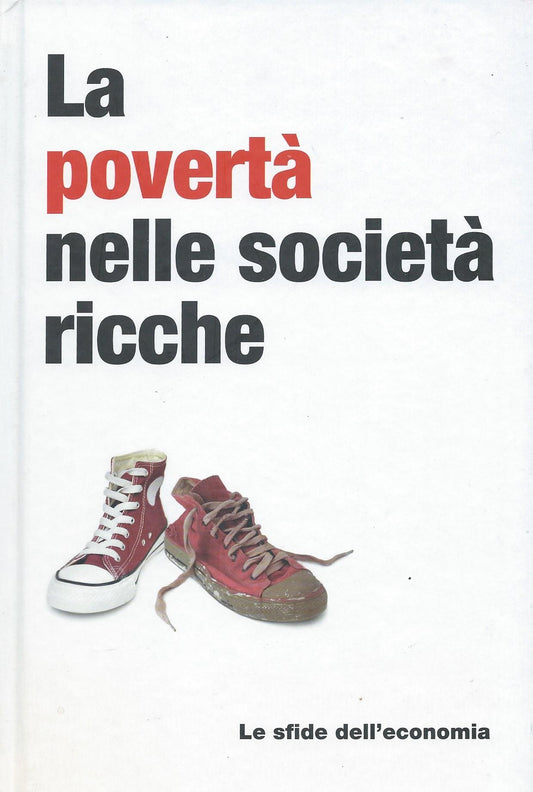 La povertà nelle società ricche -  Le sfide dell'economia, 9 - copertina