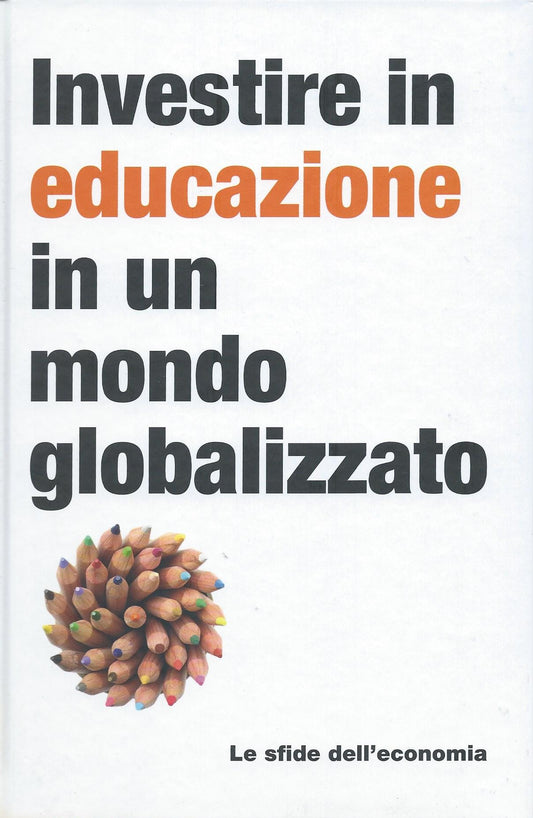 Investire in educazione in un mondo globalizzato - Le sfide dell'economia, 7 - copertina