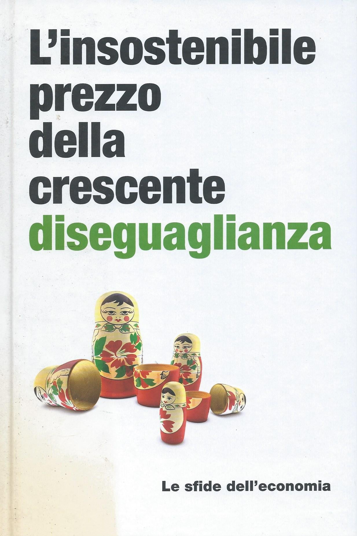 L'insostenibile prezzo della crescente diseguaglianza - Le sfide dell'economia, 4 - copertina